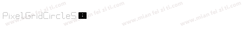 PixelGridCircleS 字体转换